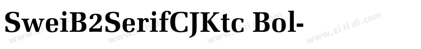 SweiB2SerifCJKtc Bol字体转换